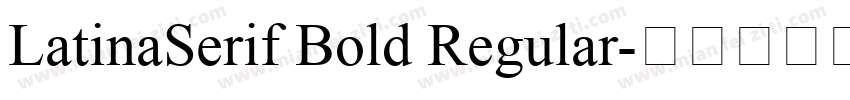 LatinaSerif Bold Regular字体转换